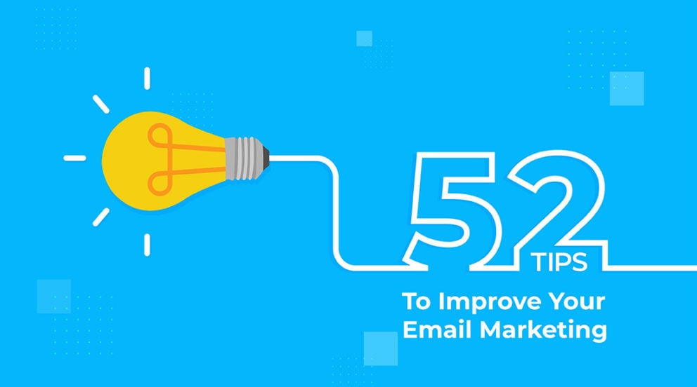 52 Tips to improve your email marketing